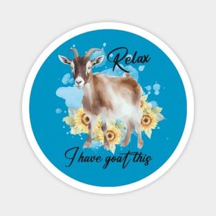 Relax, I Have Goat This Magnet